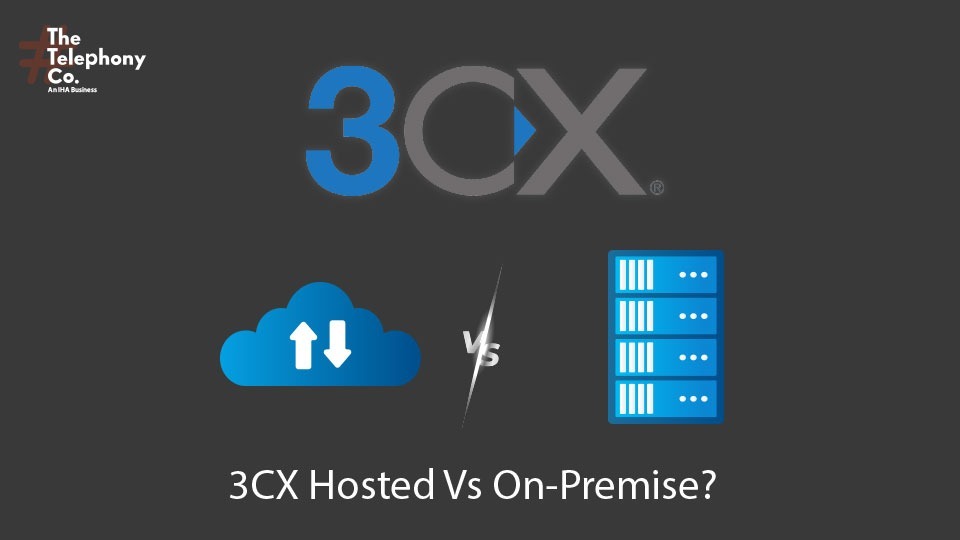 3CX Hosted Vs On-Premise?