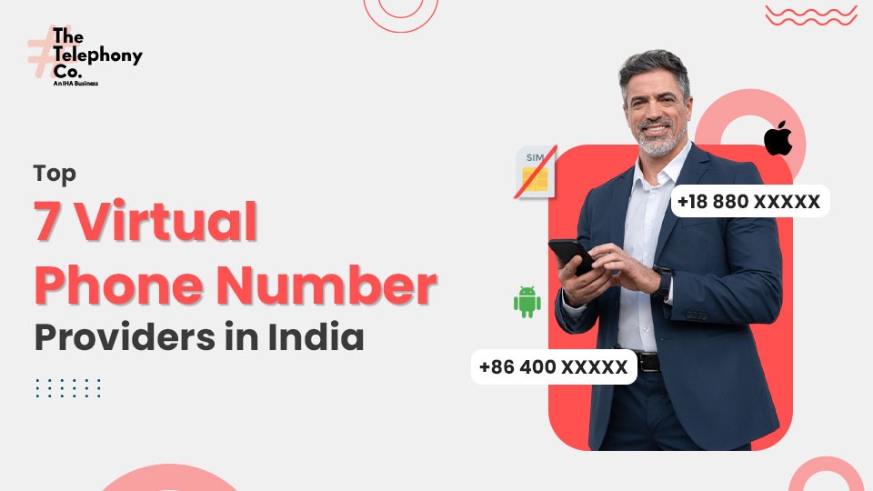 Top 7 Virtual Phone Number Providers in India (2024)