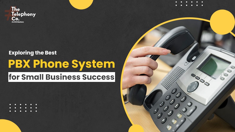 PBX Phone System for Small Business