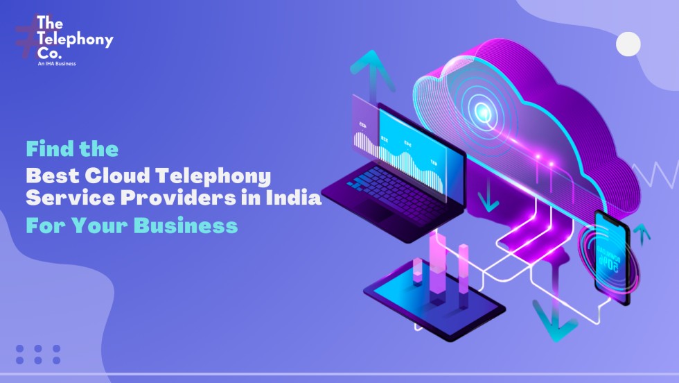 Find the Best Cloud Telephony Providers in India for Your Business