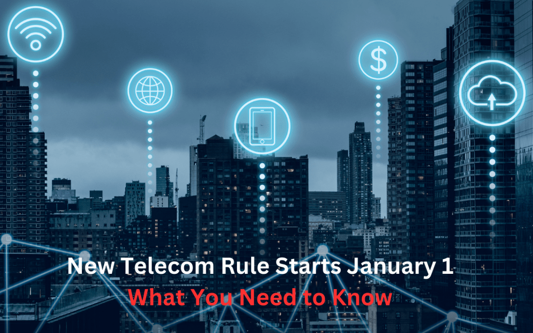 New Telecom Rule Starts January 1: What You Need to Know