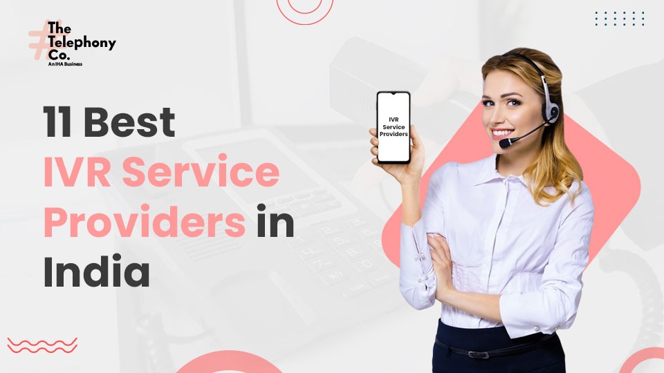 11 Best IVR Service Providers in India (2025)