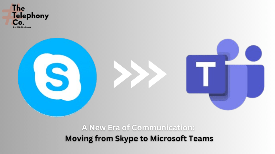 A New Era of Communication: Moving from Skype to Microsoft Teams